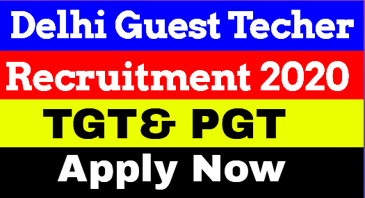 Delhi Guest Teacher Recruitment 2020