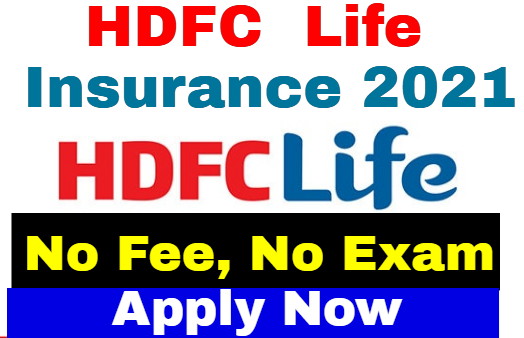 HDFC Life Insurance Recruitment 2021