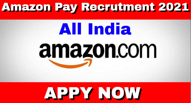 Amazon Pay Recruitment 2021