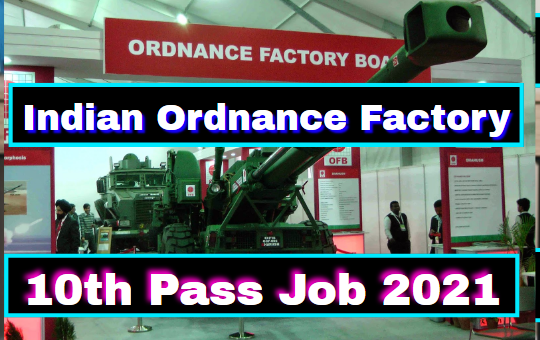 Ordnance Factory Recruitment 2021