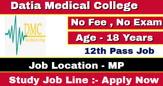 Datia Medical College Recruitment 2021