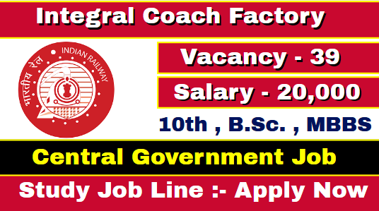 Integral Coach Factory Recruitment 2021