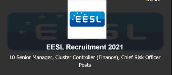 EESL Recruitment 2021 Apply 10 Senior Manager, Cluster Controller Posts