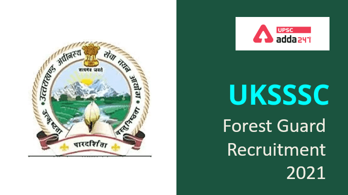 UKSSSC Forest Guard Recruitment 2021