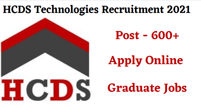 HCDS Technologies Recruitment 2021 Apply Online 600+ Vacancies