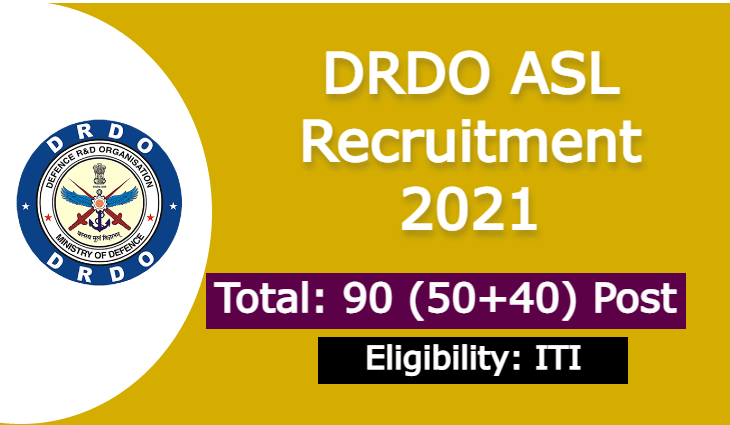 DRDO ASL Recruitment 2021