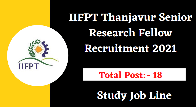IIFPT Thanjavur Recruitment 2021