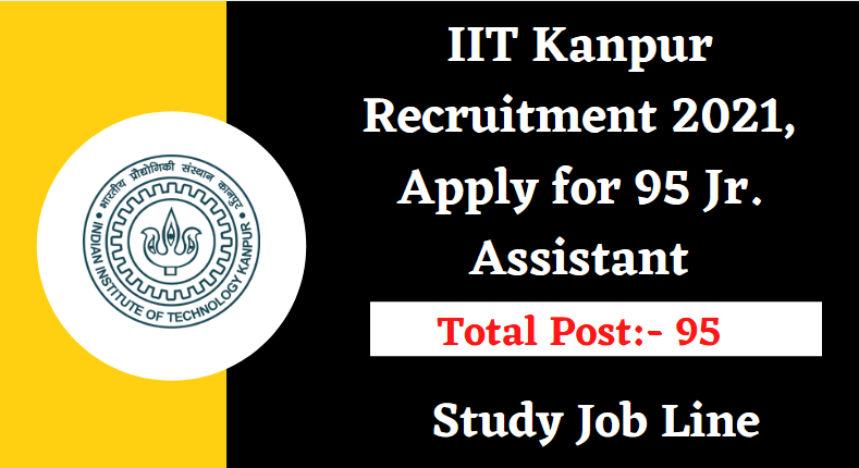 IIT Kanpur Recruitment 2021| Deputy Registrar, Driver Grade & Other Post| 95 vacancies |Last date: 16.11.2021| Download IIT Kanpur recruitment notification @ iitk.ac.in