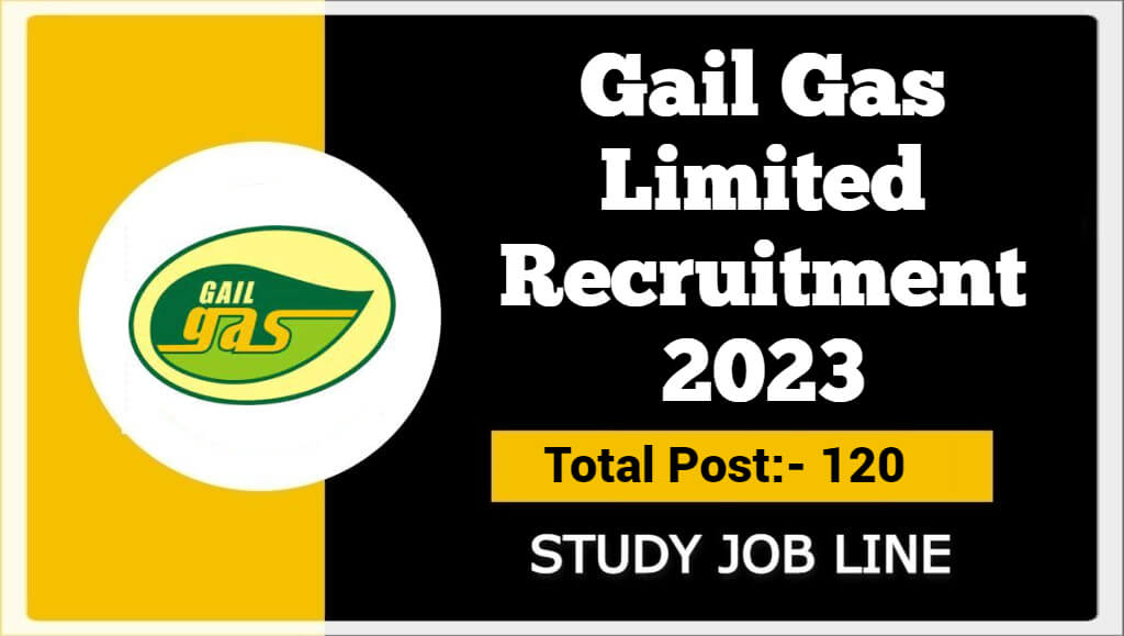Gail Gas Limited Recruitment 2023