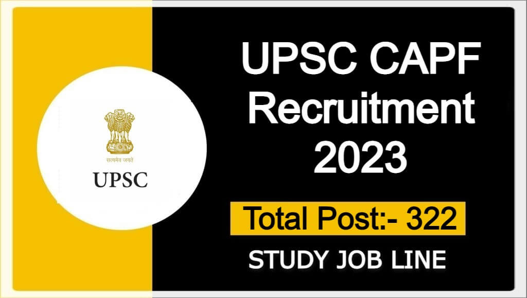 UPSC CAPF Recruitment 2023