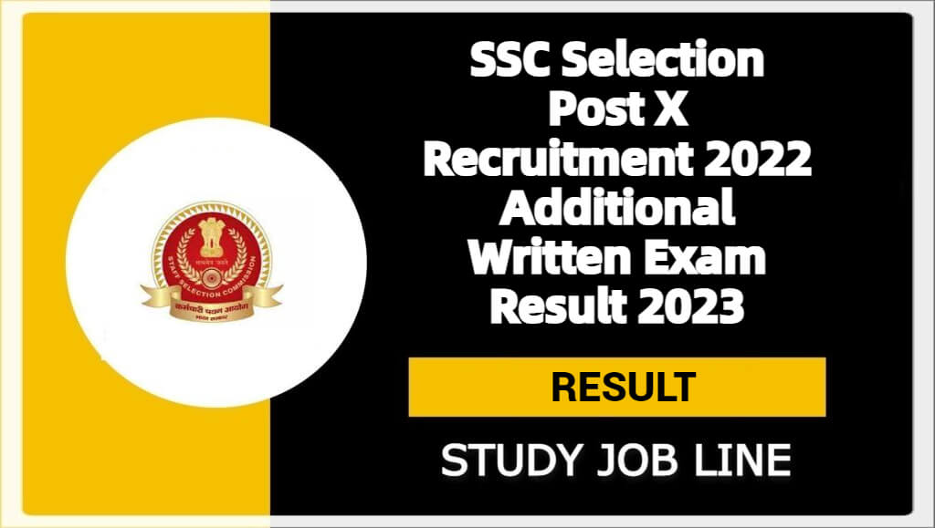SSC Selection Post X Recruitment 2022 Additional Written Exam Result 2023