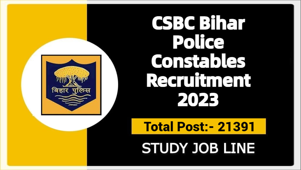 CSBC Bihar Police Constables Recruitment 2023