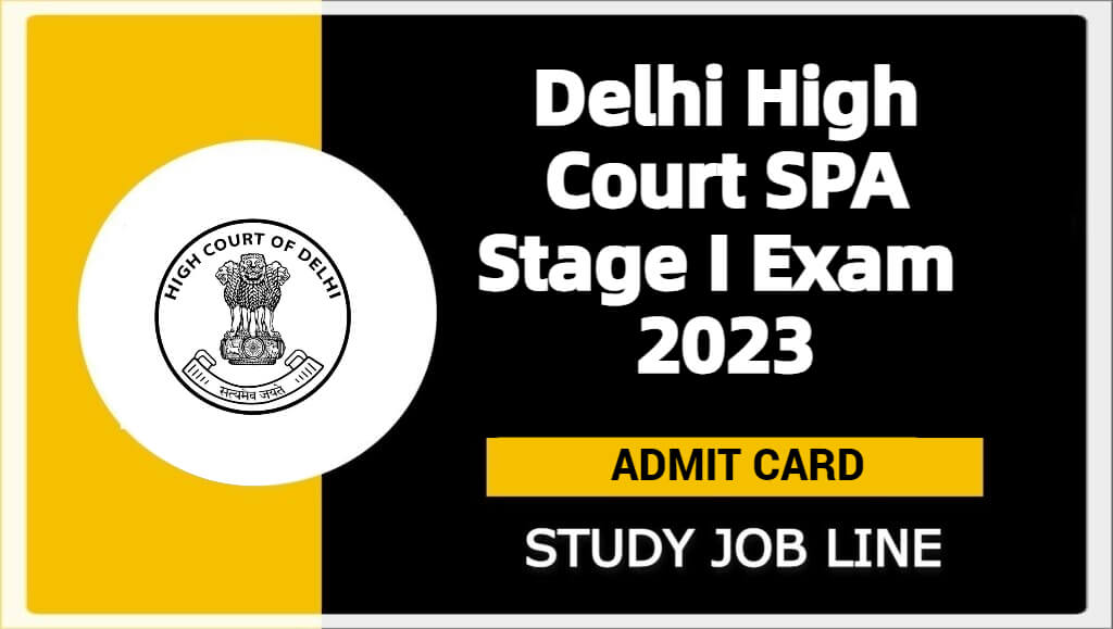 Delhi High Court SPA Stage I Exam 2023